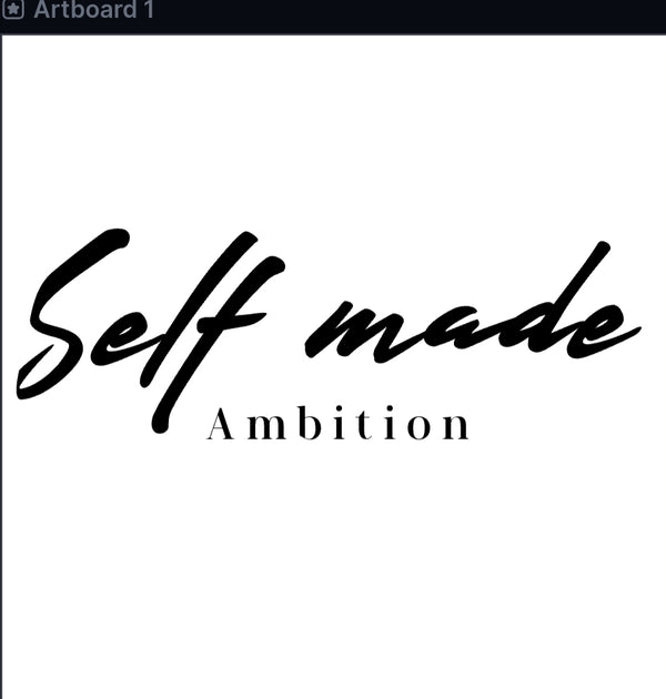 SELF MADE AMBITION 